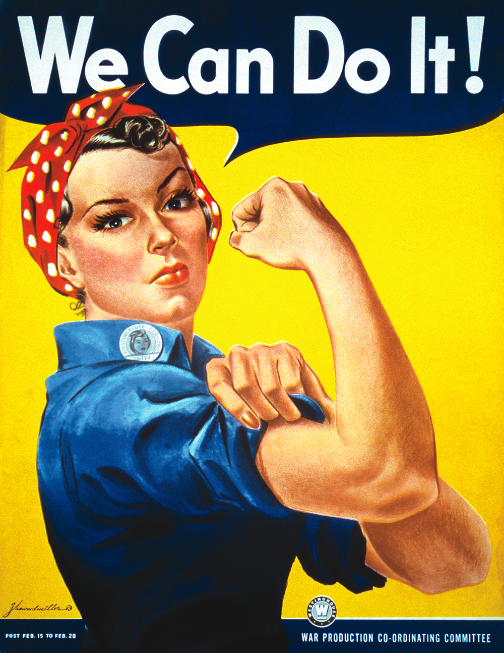 The Rosie the Riveter poster from WWII, with the caption "We Can Do It!" A woman on the assembly line flexes her arm to show her strength.